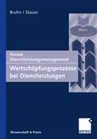 Manfre Bruhn, Manfred Bruhn, Stauss, Stauss, Bernd Stauss - Wertschöpfungsprozesse bei Dienstleistungen