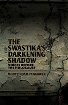 M Penkower, M. Penkower, Monty Noam Penkower - Swastika''s Darkening Shadow