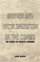 K Bouwer, K. Bouwer, Karen Bouwer, BOUWER KAREN - Gender and Decolonization in the Congo