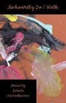 Suhaylaa Amair Sulaymaanai, Soheila Amirsoleimani - Awkwardly Do I Walk, Poems by Soheila Amirsoleimani