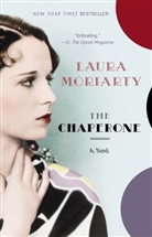 Laura Moriarty - The Chaperone