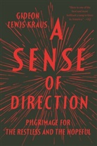 Gideon Lewis-Kraus - A Sense of Direction