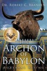 Dr Robert C. Branden, Robert C. Branden - The Archon of Babylon