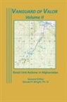 Combat Studies Institute Press, Donald P. Wright - Vanguard of Valor Volume II