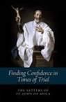 John, John Of Avila, Saint John of Avila - Finding Confidence in Times of Trial