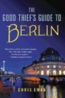 Chris Ewan - The Good Thief's Guide to Berlin