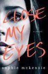 Sophie McKenzie - Close My Eyes