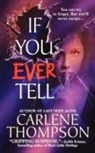 Carlene Thompson - If You Ever Tell