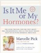 Marcelle Pick - Is It Me or My Hormones?