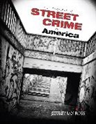 Jeffrey Ian Ross, Jeffrey Ian (EDT) Ross, Jeffrey Ian Ross, Jeffrey Ian Ian Ross, Ross Jeffrey Ian - Encyclopedia of Street Crime in America