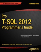 Rudi Bruchez, Michae Coles, Michael Coles, Jay Natarajan, Jay et al Natarajan, Scot Shaw... - Pro T-SQL 2012 Programmer's Guide