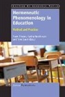 Norm Friesen, Carina Henriksson, Tone Saevi - Hermeneutic Phenomenology in Education: Method and Practice
