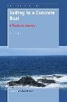 Carl Leggo - Sailing in a Concrete Boat: A Teacher's Journey