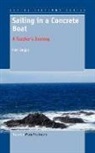 Carl Leggo - Sailing in a Concrete Boat: A Teacher's Journey
