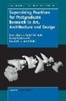 Brent Allpress, Robyn Barnacle, Lesley Duxbury - Supervising Practices for Postgraduate Research in Art, Architecture and Design