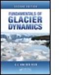 C. J. van der Veen, C.J. van der Veen, C.j. (University of Kansas Van Der Veen, VAN DER VEEN C J, C. J. Van Der Veen, C.j.van Der Veen - Fundamentals of Glacier Dynamics