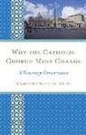 Margaret Nutting Ralph, Ralph Margaret Nutting - Why the Catholic Church Must Change