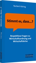 Norbert Häring - Stimmt es, dass . . . ?