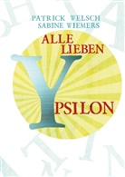 Patric Welsch, Patrick Welsch, Sabine Wiemers - Alle lieben Ypsilon