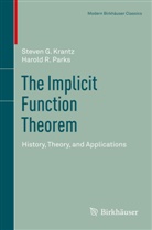 Steven Krantz, Steven G Krantz, Steven G. Krantz, Harold R Parks, Harold R. Parks - The Implicit Function Theorem