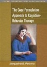 Gerald C. Davison, Marsha M. Linehan, Marsha M. (University of Washington (Emeritus) Linehan, Jacqueline B. Persons, Jacqueline B. (Oakland Cognitive Behavior Therapy Center Persons, Jacqueline B. (PhD Persons... - The Case Formulation Approach to Cognitive-Behavior Therapy