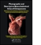 Rui Diogo, Rui (Howard University Diogo, Rui Potau Diogo, Rui/ Potau Diogo, Diogo Rui, Juan F. Pastor... - Photographic and Descriptive Musculoskeletal Atlas of Chimpanzees
