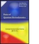Roxana E. Lupu, Roxanne Lupu, Lupu Roxana E., Ioan Merches, Ioan (Al.i.cuza University Merches, Ioan Tatomir Merches... - Basics of Quantum Electrodynamics