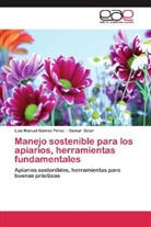 Luis Manue Gómez Pérez, Luis Manuel Gómez Pérez, Osmar Soler - Manejo sostenible para los apíarios, herramientas fundamentales