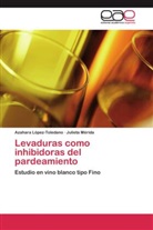 Azahar López-Toledano, Azahara López-Toledano, Julieta Mérida - Levaduras como inhibidoras del pardeamiento