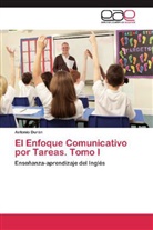 Antonio Durán - El Enfoque Comunicativo por Tareas. Tomo I