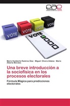 Mario Alberto Morales, Miguel Olvera Aldana, Mario Humbert Ramírez Díaz, Mario Humberto Ramírez Díaz - Una breve introducción a la sociofísica en los procesos electorales