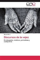 Marlon Mora - Discursos de la vejez
