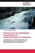Isabel Márquez Llano-Ponte - Historia de las patologías asociadas a la salmonicultura en Asturias