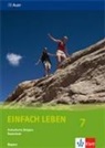 Wolfgan Riess, Wolfgang Rieß, Schlereth, Reinhard Schlereth - EinFACH Leben, Ausgabe Realschule in Bayern: Einfach Leben 7. Ausgabe Bayern Realschule