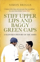 Simon Briggs, Briggs Simon - Stiff Upper Lips @00000043@ Baggy Green Caps