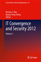 Chung, Chung, Kyung-Yong Chung, Kuina J Kim, Kuinam J Kim, Kuinam J Kim... - IT Convergence and Security 2012, 2 Vol.
