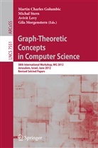 Martin Golumbic, Martin Ch. Golumbic, Martin Charles Golumbic, Avivit Levy, Avivit Levy et al, Gila Morgenstern... - Graph-Theoretic Concepts in Computer Science