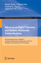 Ping An, Qizhen Liu, Yue Lu, Zhixiang Xu, Zhixiang Xu et al, Xiaokan Yang... - Advances on Digital Television and Wireless Multimedia Communications