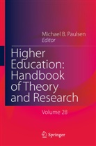 Michae B Paulsen, Michael B Paulsen, Michael B. Paulsen - Higher Education: Handbook of Theory and Research