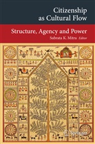 Subrat K Mitra, Subrata K Mitra, Subrata K Mitra, Subrata K. Mitra - Citizenship as Cultural Flow