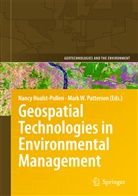 Nanc Hoalst-Pullen, Nancy Hoalst-Pullen, Mark W. Patterson, W Patterson, W Patterson - Geospatial Technologies in Environmental Management