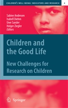 Sabine Andresen, Isabel Diehm, Isabell Diehm, Uwe Sander, Uwe Sander et al, Holger Ziegler - Children and the Good Life