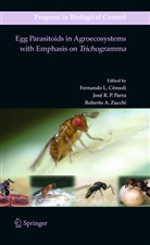Roberto A Zucchi, Fernando L. Consoli, José R. P. Parra, Jos R P Parra, José R P Parra, Roberto A. Zucchi - Egg Parasitoids in Agroecosystems with Emphasis on Trichogramma