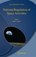Ram S. Jakhu, Ra S Jakhu, Ram S Jakhu - National Regulation of Space Activities