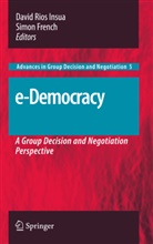 French, French, Simon French, Davi Rios Insua, David Rios Insua - e-Democracy