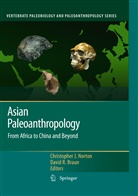 David R. Braun, Christophe J Norton, Christopher J Norton, Christopher J. Norton, R Braun, R Braun - Asian Paleoanthropology