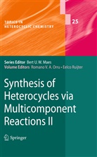 Romano V. A. Orru, Ruijter, Ruijter, Eelco Ruijter, Roman V A Orru, Romano V A Orru - Synthesis of Heterocycles via Multicomponent Reactions II