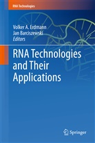 Volke A Erdmann, Volker A Erdmann, Barciszewski, Barciszewski, hab. Jan Barciszewski, Jan Barciszewski... - RNA Technologies and Their Applications