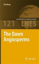Xin Wang - The Dawn Angiosperms