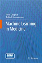 Ton Cleophas, Ton J Cleophas, Ton J. Cleophas, Ton J. M. Cleophas, Aeilko H Zwinderman, Aeilko H. Zwinderman - Machine Learning in Medicine